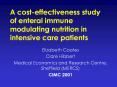 A cost-effectiveness study of enteral immune modulating nutrition in intensive care patients PowerPoint PPT Presentation