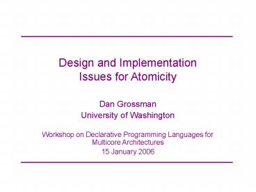 Design and Implementation Issues for Atomicity