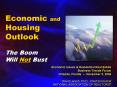 Economic and Housing Outlook The Boom Will Not Bust PowerPoint PPT Presentation