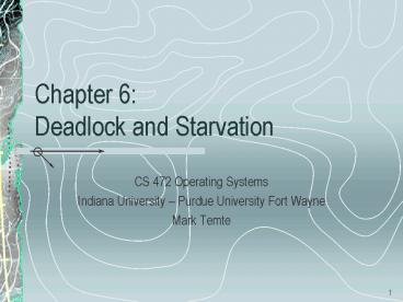 Chapter 6: Deadlock and Starvation