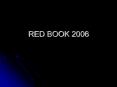 RED BOOK 2006 PowerPoint PPT Presentation