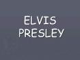 ELVIS%20PRESLEY PowerPoint PPT Presentation