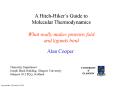A HitchHikers Guide to Molecular Thermodynamics What really makes proteins fold and ligands bind PowerPoint PPT Presentation