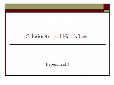 Calorimetry and Hesss Law