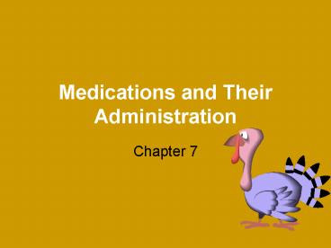 Medications and Their Administration