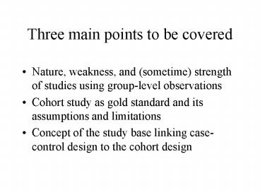 Three main points to be covered