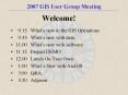 2007 GIS User Group Meeting PowerPoint PPT Presentation