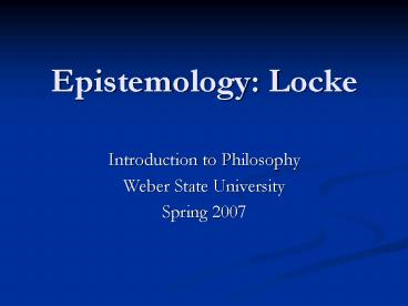 Epistemology: Locke
