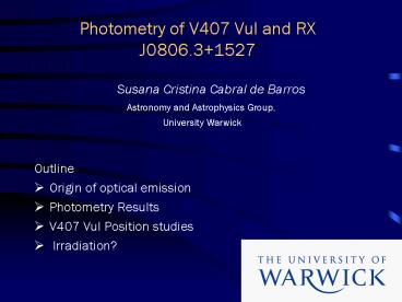 Photometry of V407 Vul and RX J0806'3 1527