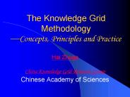 The Knowledge Grid Methodology Concepts, Principles and Practice