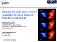 Beating the spindown limit on gravitational wave emission from the Crab pulsar Michael Landry LIGO H PowerPoint PPT Presentation