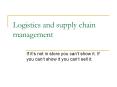 Logistics and supply chain management PowerPoint PPT Presentation