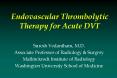 Endovascular Thrombolytic Therapy for Acute DVT PowerPoint PPT Presentation