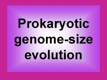 Prokaryotic genomesize evolution