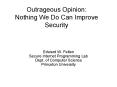 Outrageous Opinion: Nothing We Do Can Improve Security PowerPoint PPT Presentation