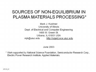 SOURCES OF NON-EQUILIBRIUM IN PLASMA MATERIALS PROCESSING*