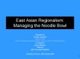 East Asian Regionalism: Managing the Noodle Bowl PowerPoint PPT Presentation
