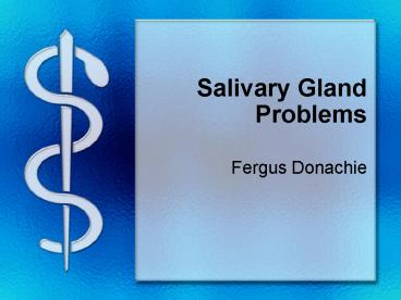 Salivary Gland Problems