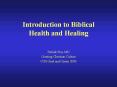 Introduction to Biblical Health and Healing PowerPoint PPT Presentation