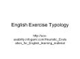 English%20Exercise%20Typology PowerPoint PPT Presentation