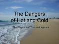 The Dangers of Hot and Cold PowerPoint PPT Presentation