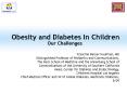 Obesity and Diabetes In Children Our Challenges PowerPoint PPT Presentation