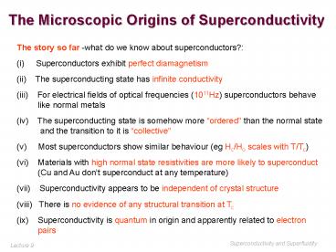 The Microscopic Origins of Superconductivity