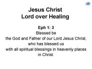 Jesus Christ Lord over Healing