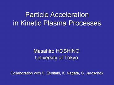 Particle Acceleration in Kinetic Plasma Processes
