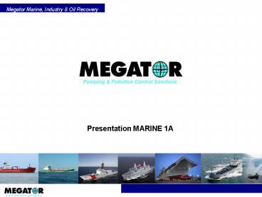 Megator Marine, Industry