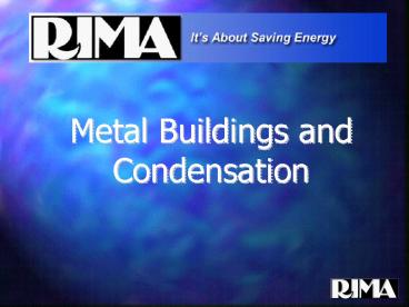 Metal Buildings and Condensation