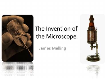 The Invention of the Microscope presentation | free to view