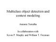 Multiclass object detection and context modeling PowerPoint PPT Presentation
