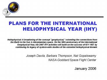 PLANS FOR THE INTERNATIONAL HELIOPHYSICAL YEAR IHY