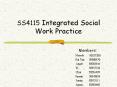 SS4115 Integrated Social Work Practice PowerPoint PPT Presentation