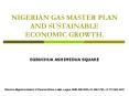 NIGERIAN GAS MASTER PLAN AND SUSTAINABLE ECONOMIC GROWTH' PowerPoint PPT Presentation