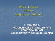 Weak%20Lensing%20Flexion%20Alalysis%20by%20HOLICs