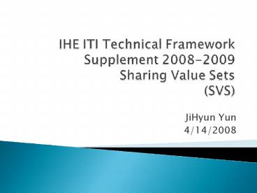 IHE ITI Technical Framework Supplement 20082009 Sharing Value Sets SVS
