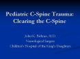 Pediatric CSpine Trauma: Clearing the CSpine PowerPoint PPT Presentation