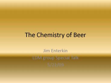 The Chemistry of Beer