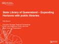 State Library of Queensland Expanding PowerPoint PPT Presentation