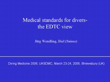 Medical standards for divers the EDTC view