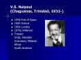 V'S' Naipaul Chaguanas, Trinidad, 1932 PowerPoint PPT Presentation