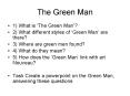 The Green Man PowerPoint PPT Presentation