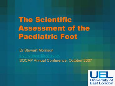 The Scientific Assessment of the Paediatric Foot