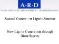 Second Generation Lignin Seminar ________ New Lignin Generation through Biorefineries PowerPoint PPT Presentation