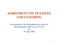 AGREEMENT ON TEXTILES AND CLOTHING Presentation to Post Qualification Course in International Trade PowerPoint PPT Presentation