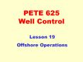 PETE 625 Well Control PowerPoint PPT Presentation