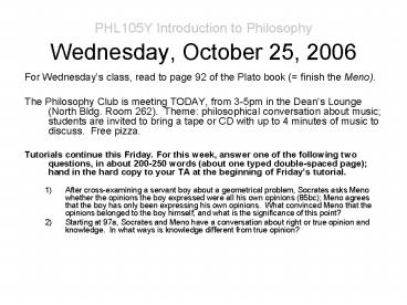 PHL105Y Introduction to Philosophy Wednesday, October 25, 2006