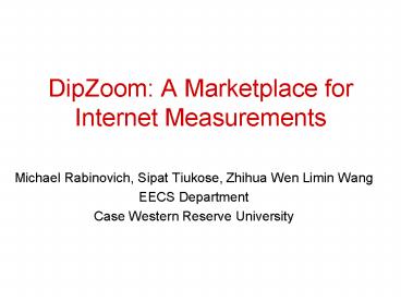 DipZoom: A Marketplace for Internet Measurements